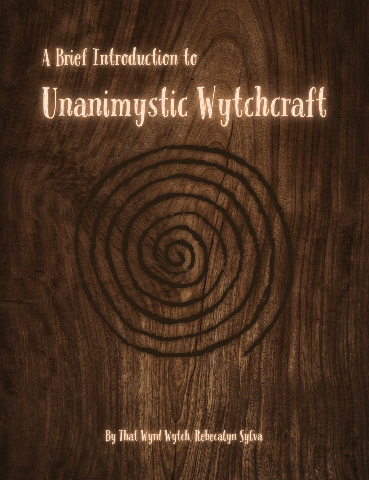 A Brief Introduction to Unanimystic Wytchcraft